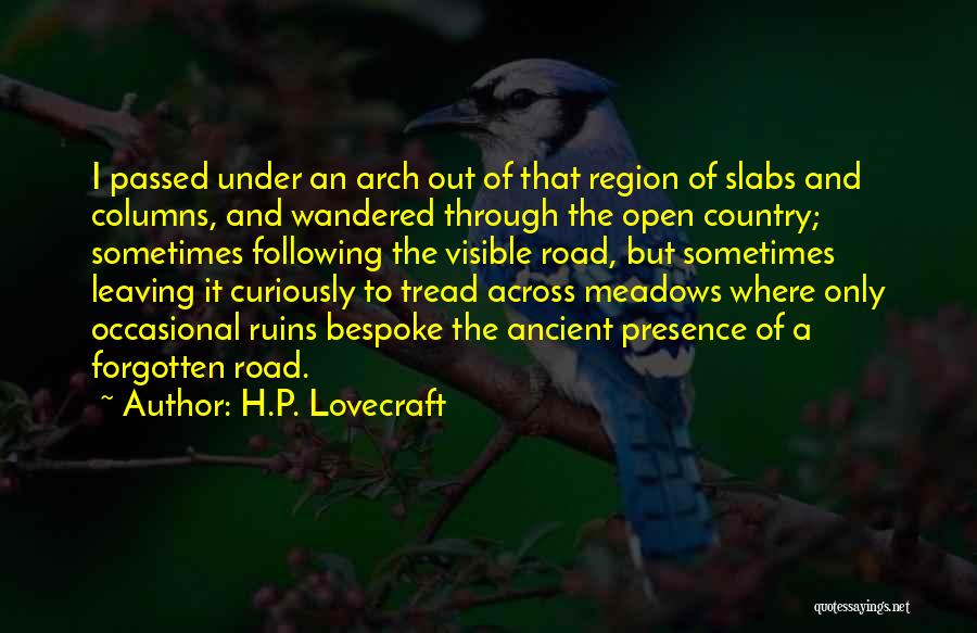 Country Roads Quotes By H.P. Lovecraft