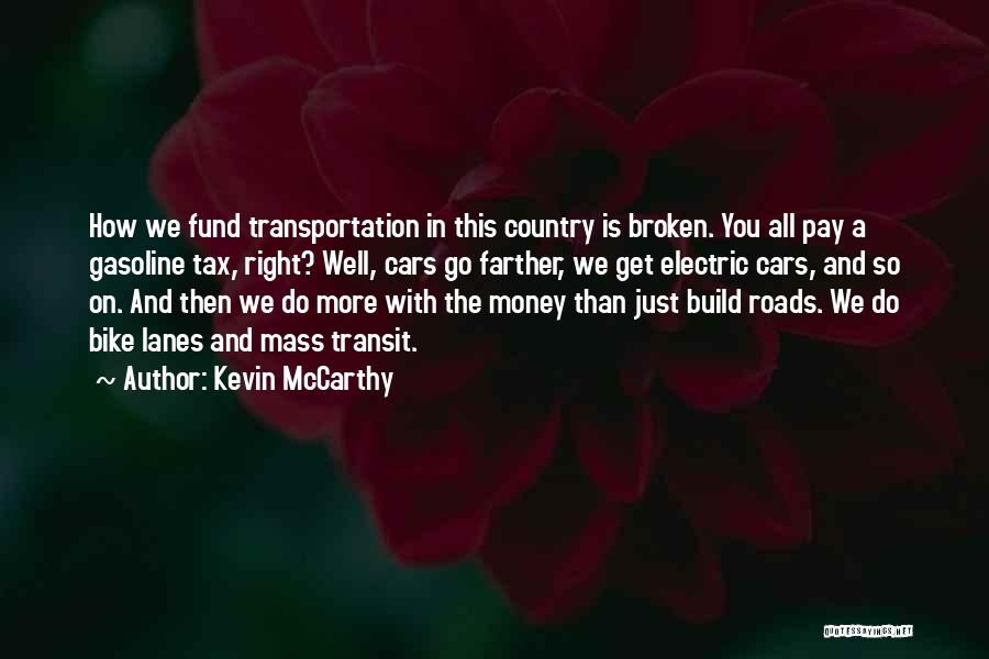 Country Roads Quotes By Kevin McCarthy