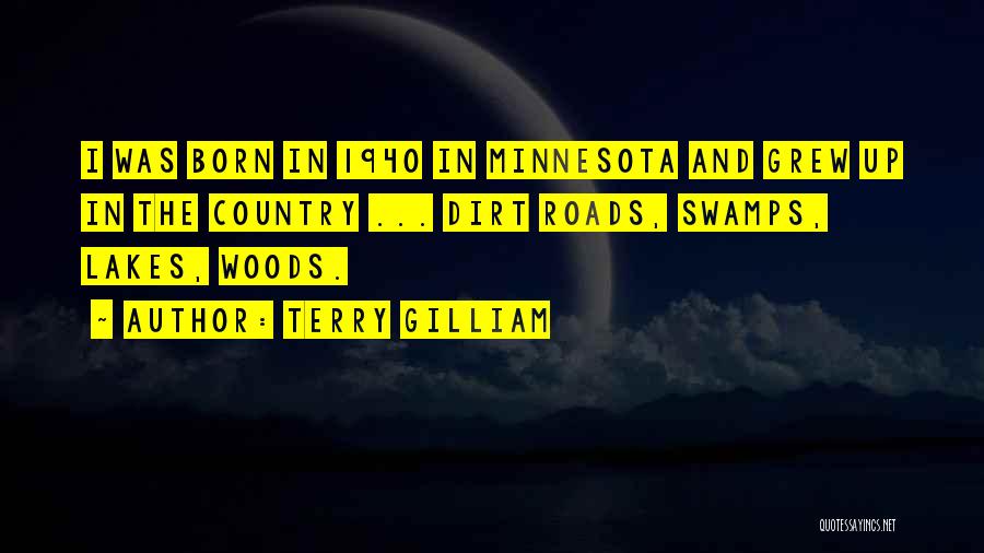 Country Roads Quotes By Terry Gilliam