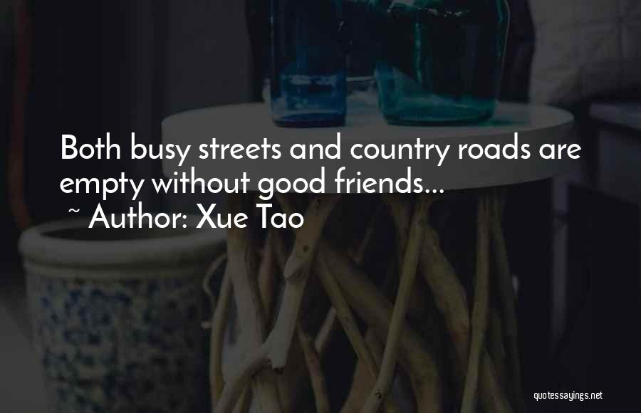 Country Roads Quotes By Xue Tao