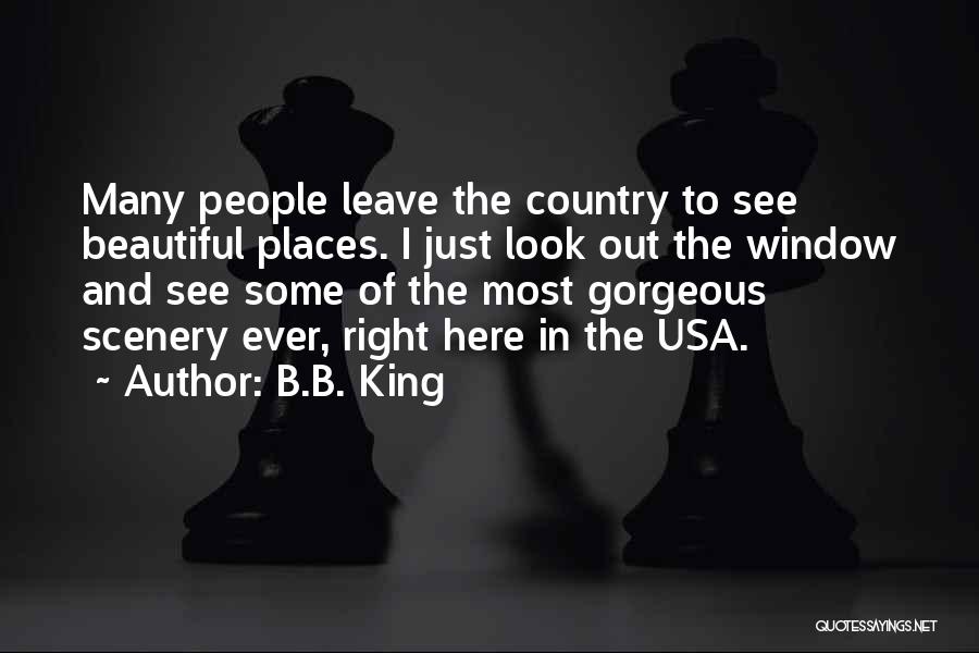 Country Scenery Quotes By B.B. King