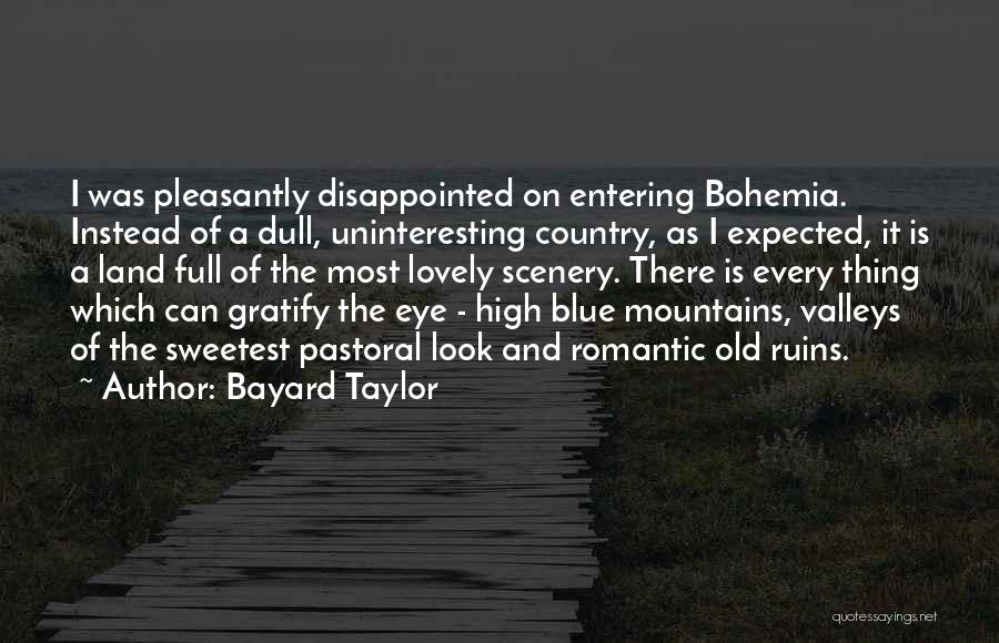 Country Scenery Quotes By Bayard Taylor