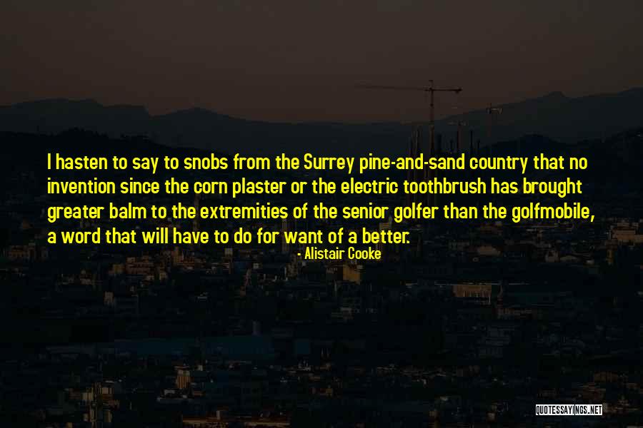 Country Senior Quotes By Alistair Cooke Country Senior Quotes By Alistair Cooke