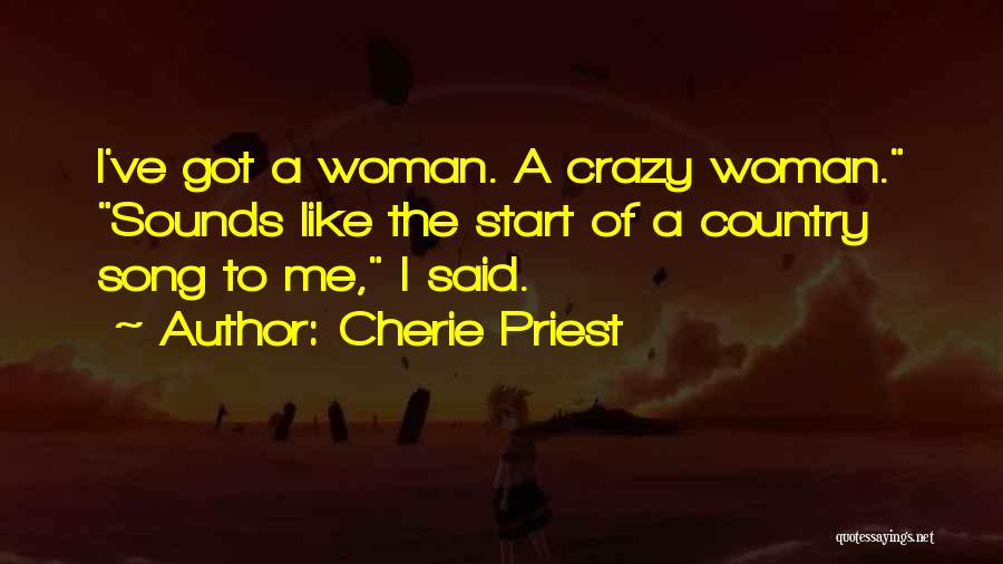 Country Song Quotes By Cherie Priest