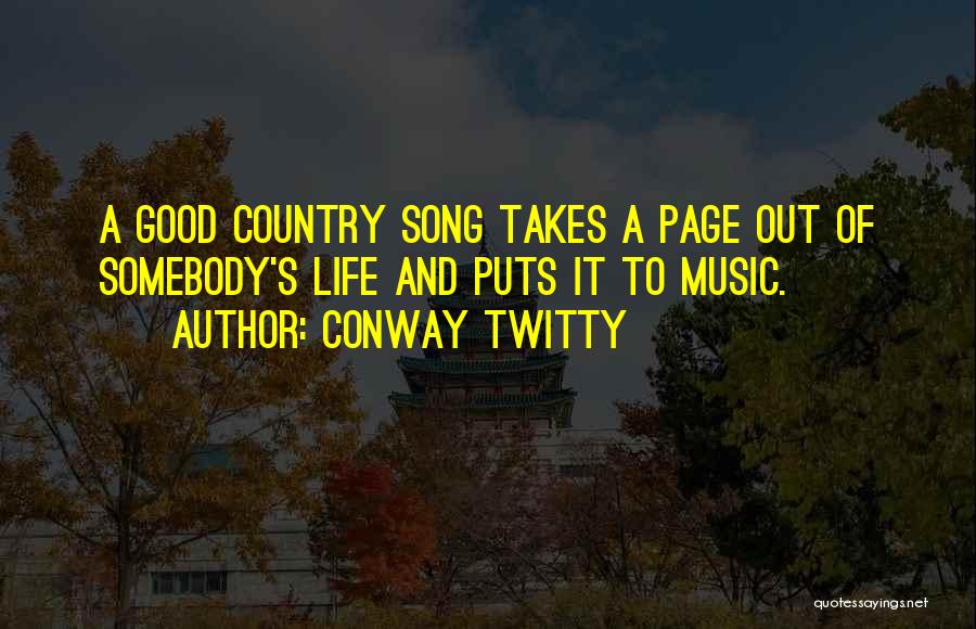 Country Song Quotes By Conway Twitty