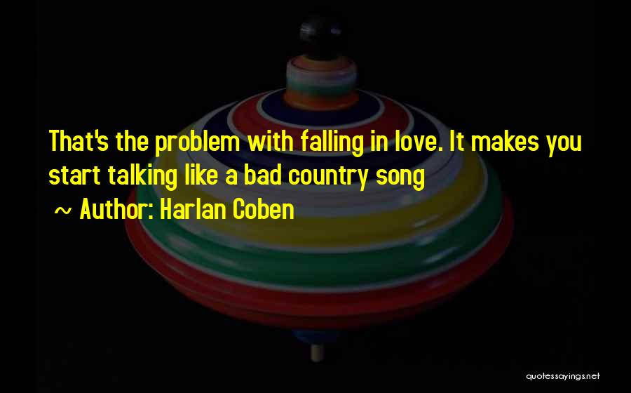 Country Song Quotes By Harlan Coben