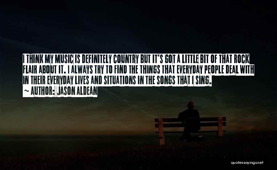 Country Song Quotes By Jason Aldean