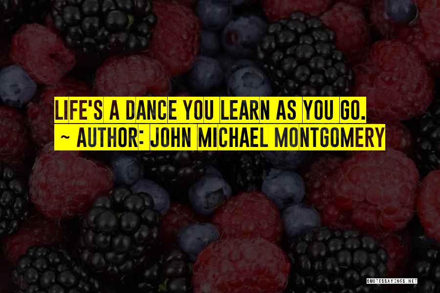 Country Song Quotes By John Michael Montgomery