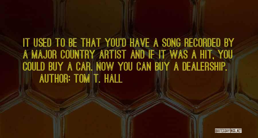 Country Song Quotes By Tom T. Hall