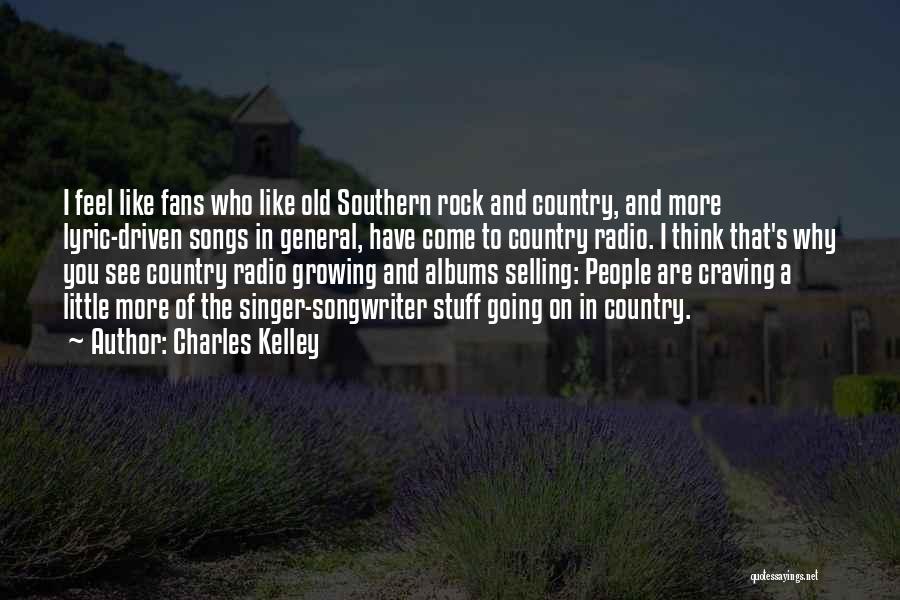 Country Songs And Quotes By Charles Kelley