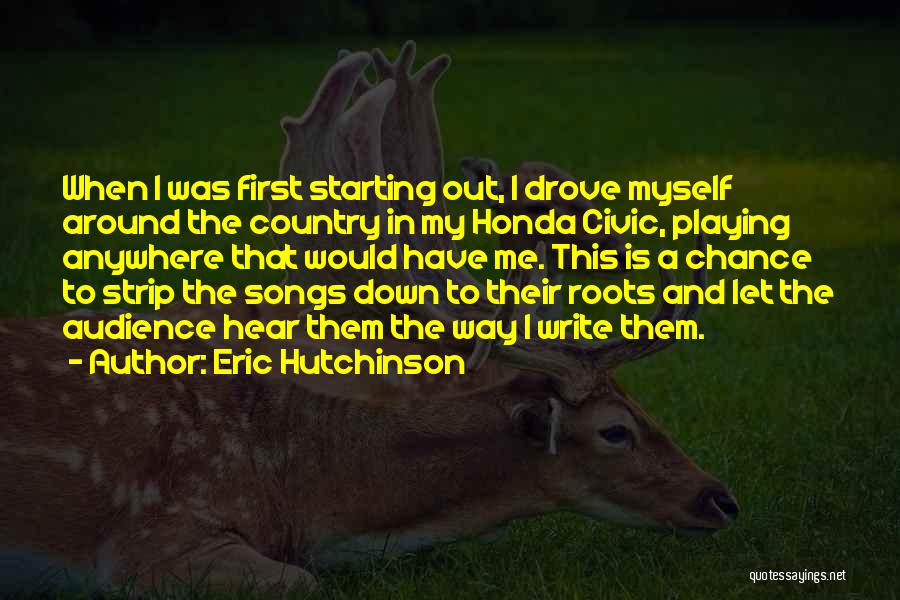 Country Songs And Quotes By Eric Hutchinson