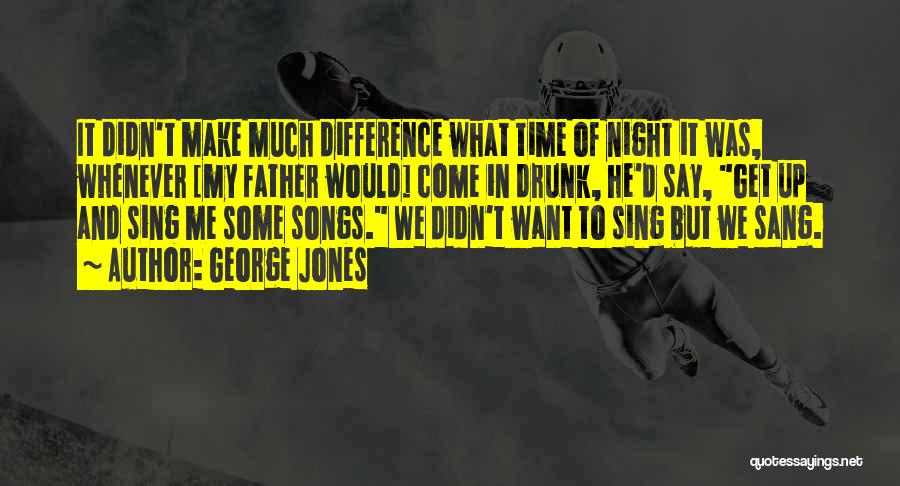 Country Songs And Quotes By George Jones