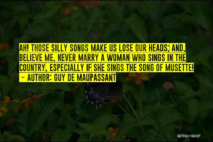 Country Songs And Quotes By Guy De Maupassant