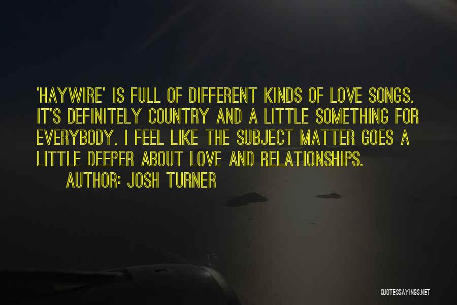 Country Songs And Quotes By Josh Turner