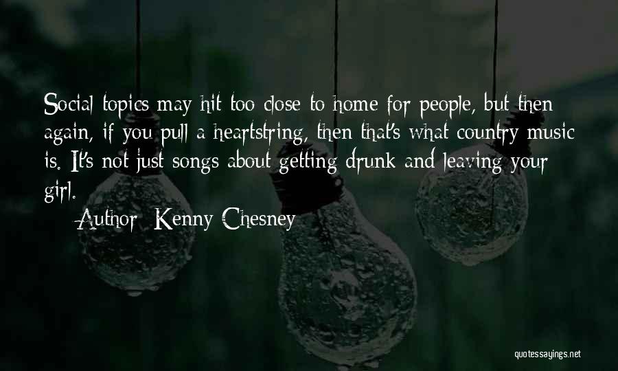 Country Songs And Quotes By Kenny Chesney