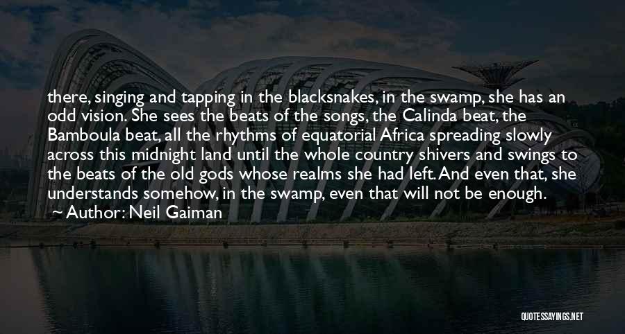 Country Songs And Quotes By Neil Gaiman