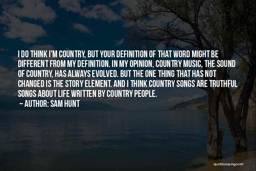 Country Songs And Quotes By Sam Hunt