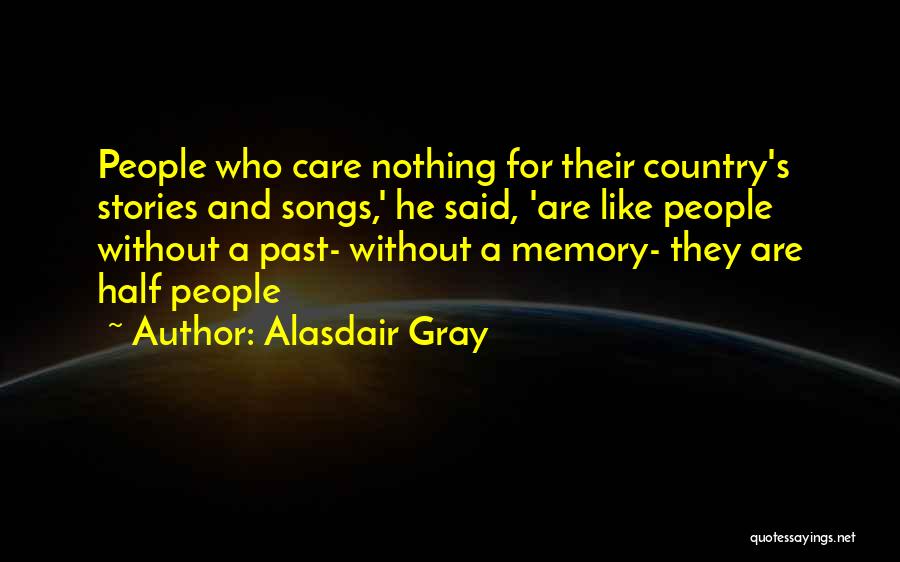 Country Songs With Quotes By Alasdair Gray