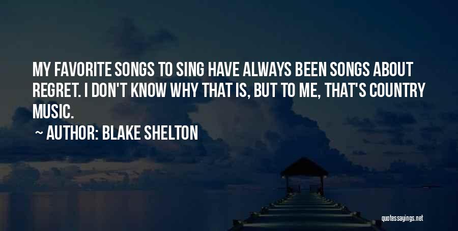 Country Songs With Quotes By Blake Shelton