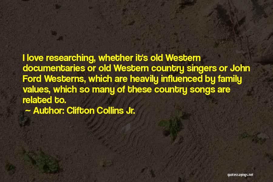 Country Songs With Quotes By Clifton Collins Jr.