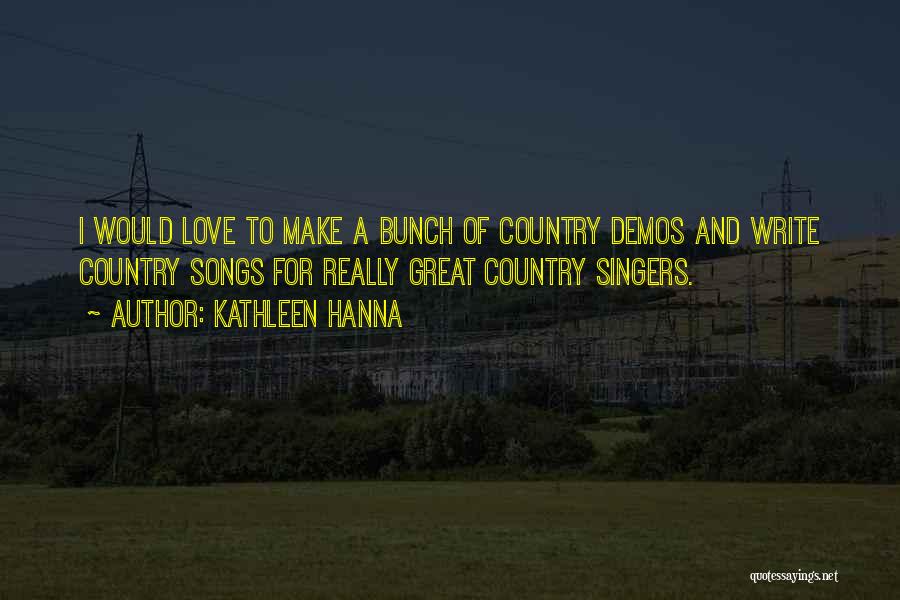 Country Songs With Quotes By Kathleen Hanna