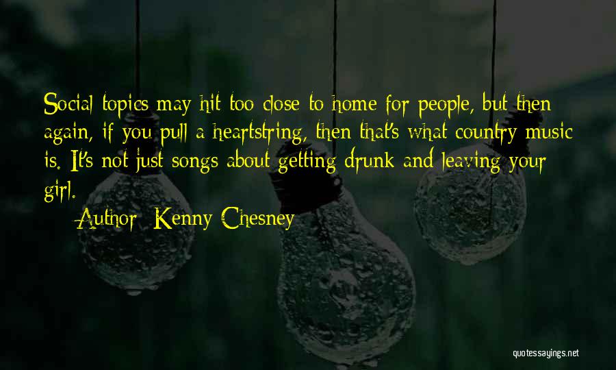 Country Songs With Quotes By Kenny Chesney