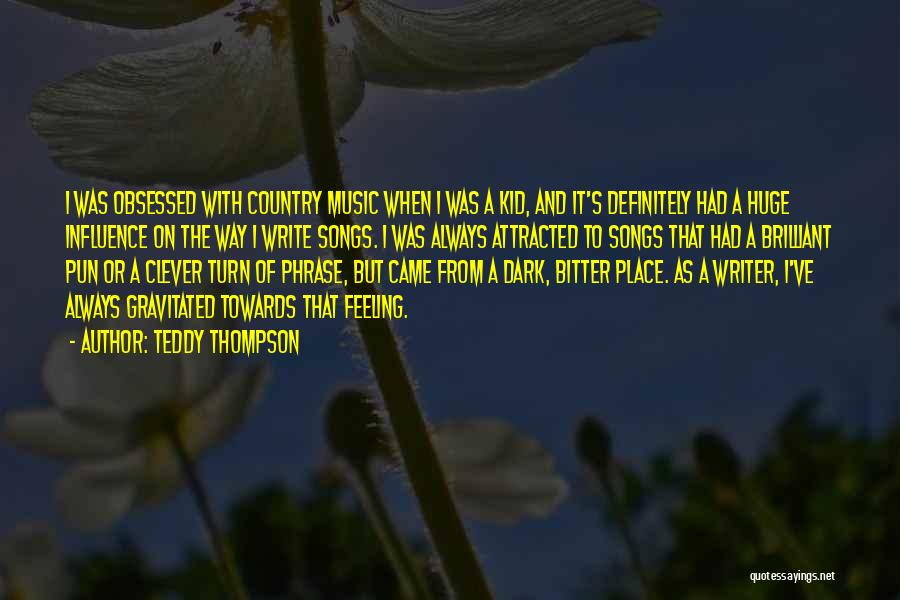 Country Songs With Quotes By Teddy Thompson