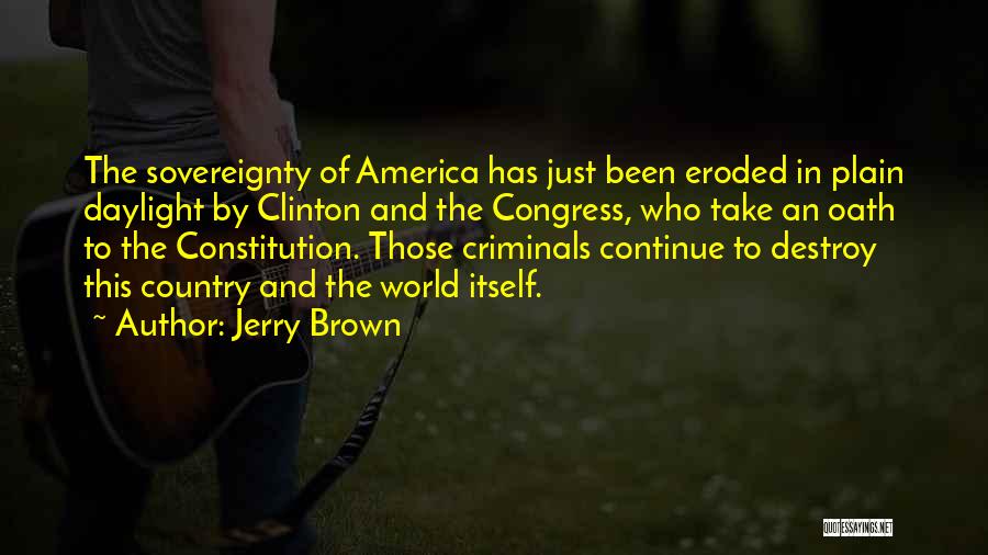 Country Sovereignty Quotes By Jerry Brown