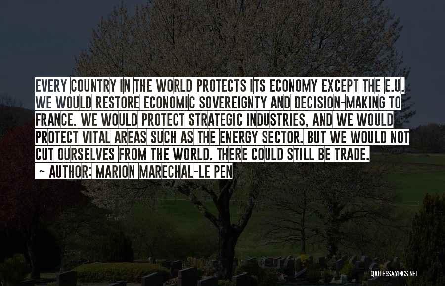 Country Sovereignty Quotes By Marion Marechal-Le Pen