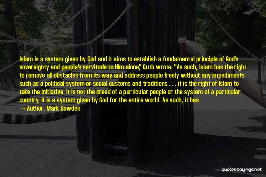 Country Sovereignty Quotes By Mark Bowden