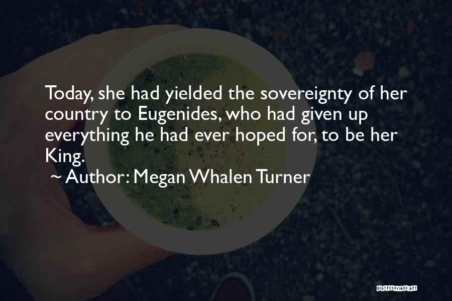 Country Sovereignty Quotes By Megan Whalen Turner