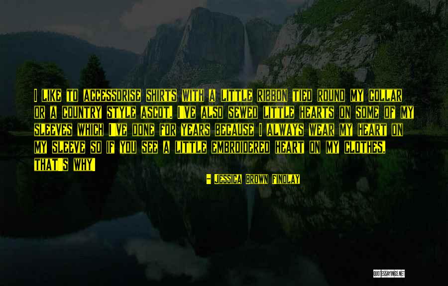 Country Style Quotes By Jessica Brown Findlay Country Style Quotes By Jessica Brown Findlay