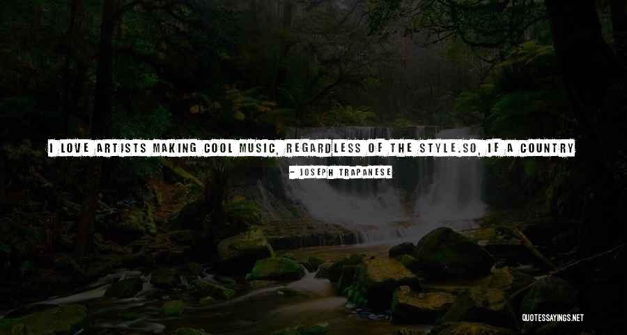 Country Style Quotes By Joseph Trapanese Country Style Quotes By Joseph Trapanese