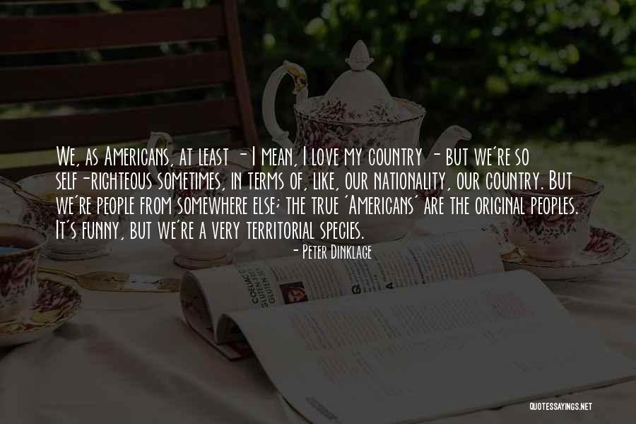 Country Terms Quotes By Peter Dinklage Country Terms Quotes By Peter Dinklage