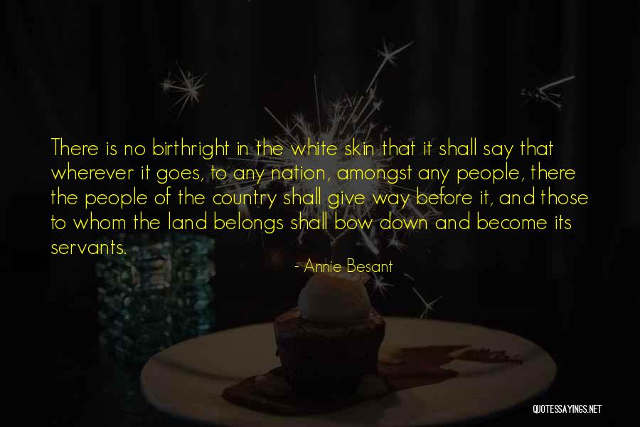 Country Under My Skin Quotes By Annie Besant Country Under My Skin Quotes By Annie Besant