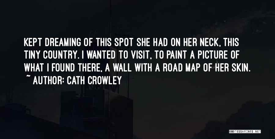 Country Under My Skin Quotes By Cath Crowley