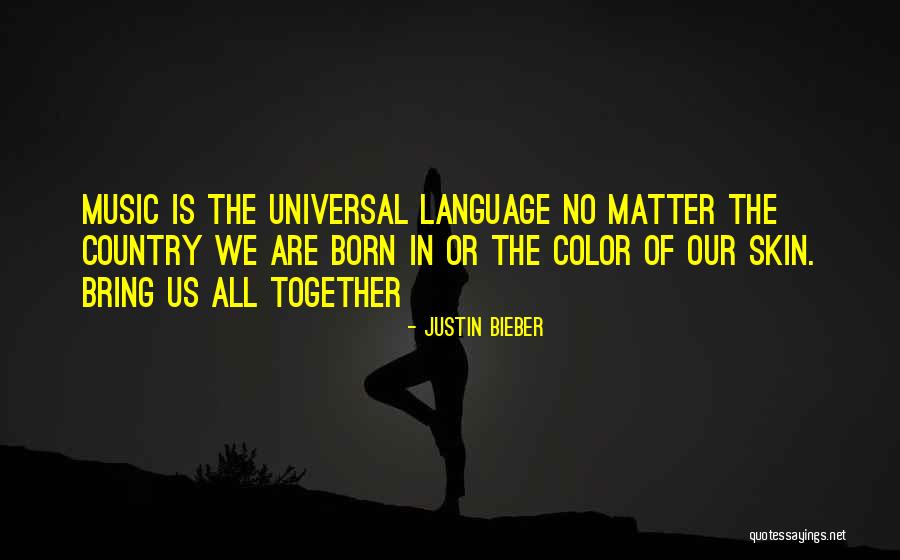 Country Under My Skin Quotes By Justin Bieber Country Under My Skin Quotes By Justin Bieber