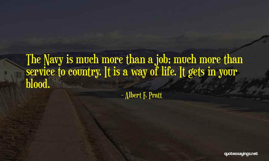 Country Way Of Life Quotes By Albert F. Pratt