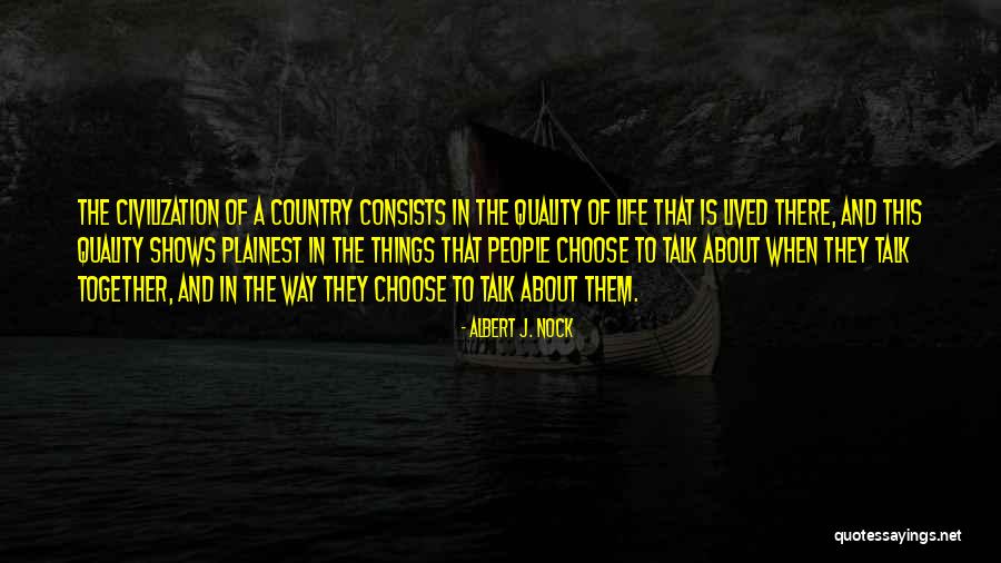 Country Way Of Life Quotes By Albert J. Nock