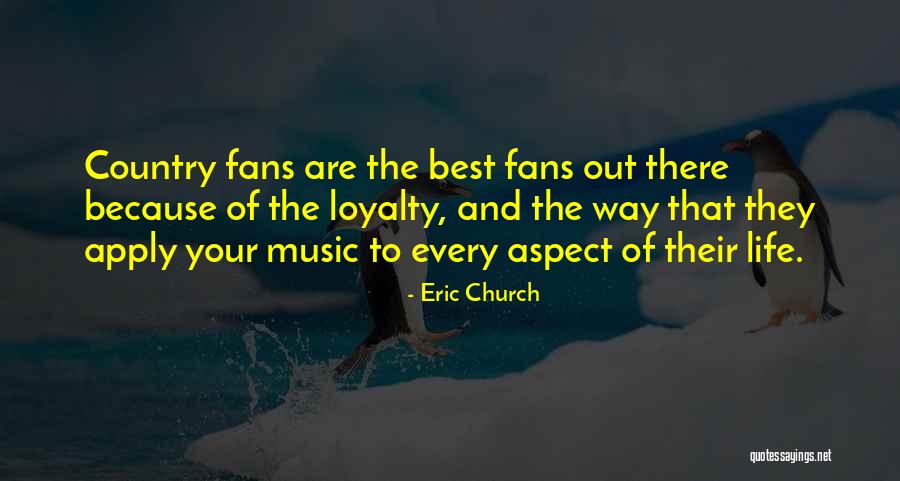 Country Way Of Life Quotes By Eric Church