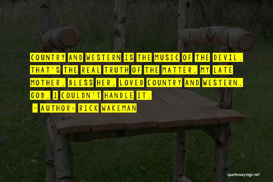 Country Western Music Quotes By Rick Wakeman