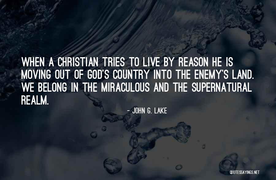 Country What Has God Quotes By John G. Lake Country What Has God Quotes By John G. Lake