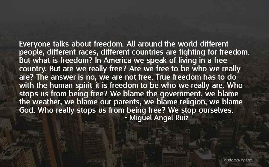 Country What Has God Quotes By Miguel Angel Ruiz Country What Has God Quotes By Miguel Angel Ruiz