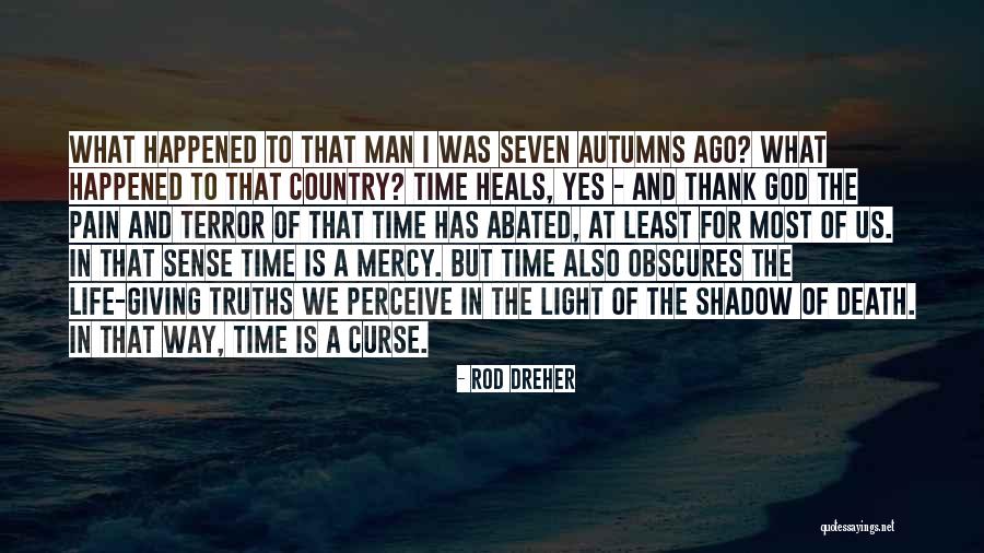 Country What Has God Quotes By Rod Dreher Country What Has God Quotes By Rod Dreher