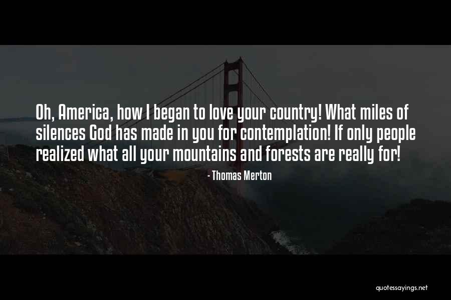 Country What Has God Quotes By Thomas Merton Country What Has God Quotes By Thomas Merton
