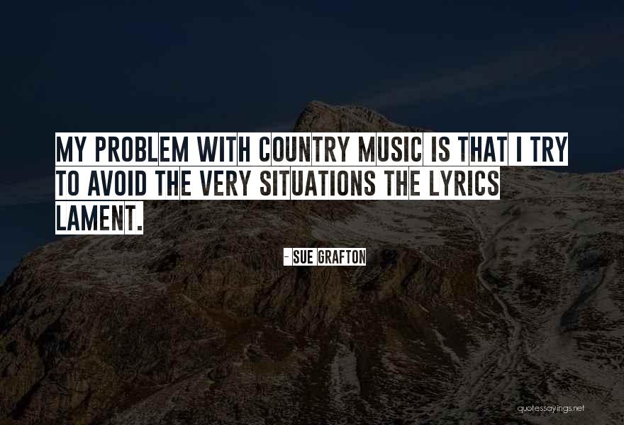 Country What If Lyrics Quotes By Sue Grafton Country What If Lyrics Quotes By Sue Grafton