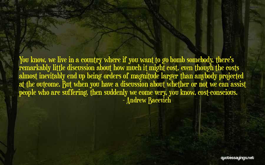 Country You Live In Quotes By Andrew Bacevich Country You Live In Quotes By Andrew Bacevich