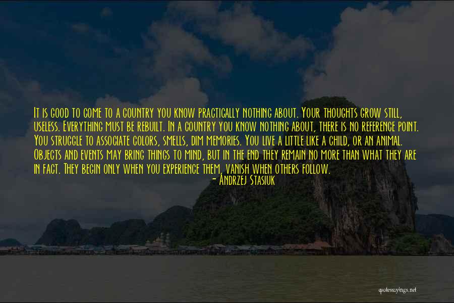 Country You Live In Quotes By Andrzej Stasiuk Country You Live In Quotes By Andrzej Stasiuk