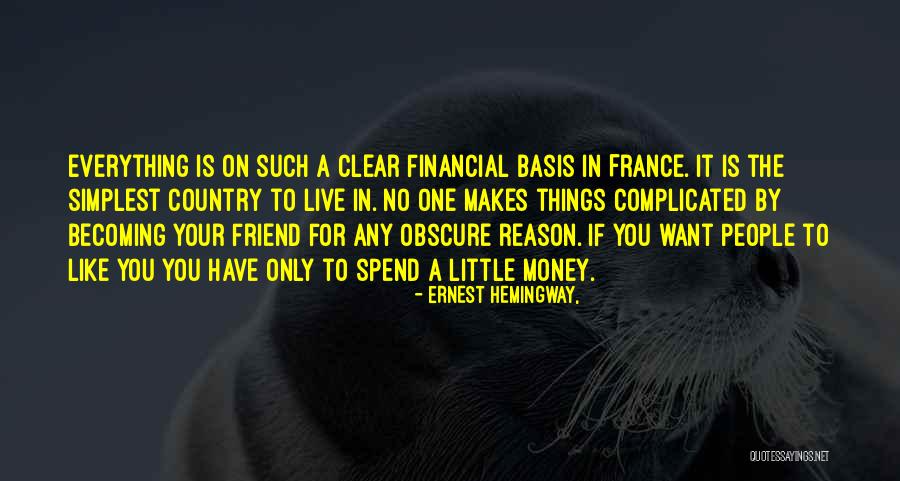 Country You Live In Quotes By Ernest Hemingway, Country You Live In Quotes By Ernest Hemingway,