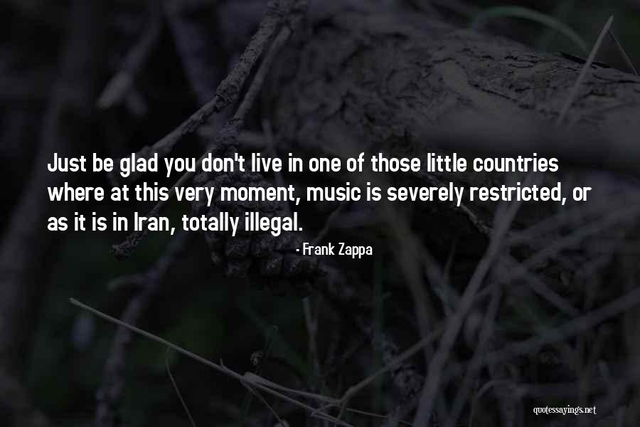 Country You Live In Quotes By Frank Zappa Country You Live In Quotes By Frank Zappa